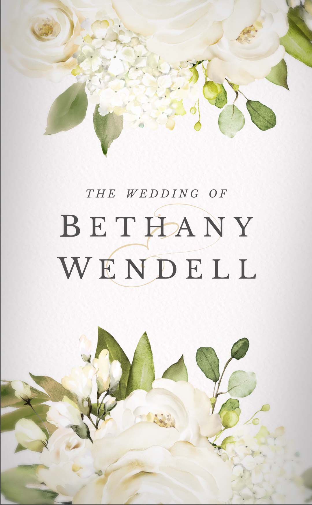 Elegant white flowers surround formal text reading the wedding of Bethany and Wendell.